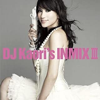 DJ KAORI DJ Kaori's INMIX III 中古CD レンタル落ち