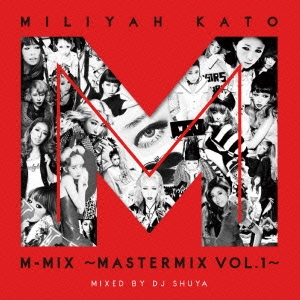 加藤ミリヤ MILIYAH KATO M-MIX MASTERMIX VOL.1 中古CD レンタル落ち