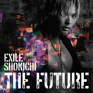 EXILE SHOKICHI THE FUTURE 通常盤 中古CD レンタル落ち