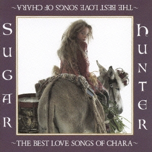 CHARA Sugar Hunter THE BEST LOVE SONGS OF CHARA 通常盤 2CD 中古CD レンタル落ち