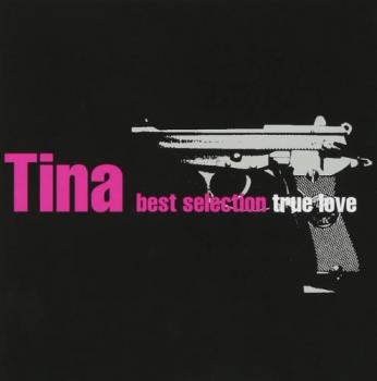Tina best selection true love 中古CD レンタル落ち