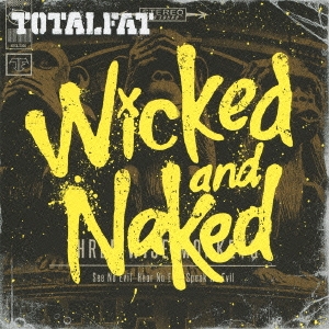 TOTALFAT Wicked and Naked 通常盤 中古CD レンタル落ち