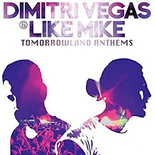 Dimitri Vegas & Like Mike Tomorrowland Anthems The Best of Dimitri Vegas & Like Mike 中古CD レンタル落ち