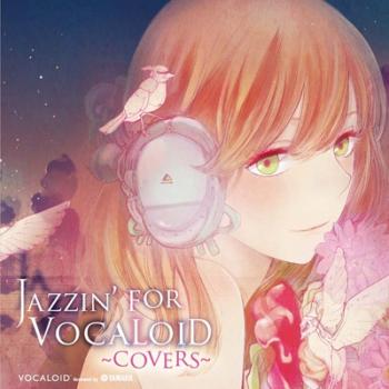 JAZZIN' FOR VOCALOID covers 中古CD レンタル落ち