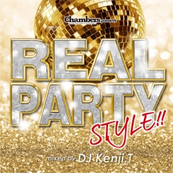 DJ KENJI.T Chambers presents REAL PARTY STYLE mixed by DJ Kenji.T 中古CD レンタル落ち