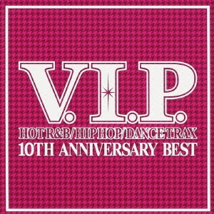 Che'Nelle V.I.P. ホット・R & B/ヒップホップ/ダンス・トラックス 10TH ANNIVERSARY BEST 中古CD レンタル落ち