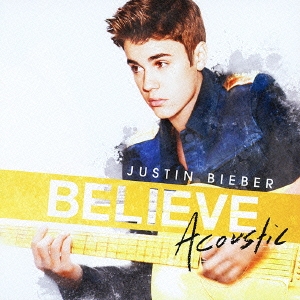 【ご奉仕価格】ケース無:: Justin Bieber ビリーヴ アコースティック 中古CD レンタル落ち