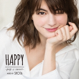 SHOTA HAPPY pop & sweet mixed by SHOTA ハッピー ポップ & スウィート 中古CD レンタル落ち