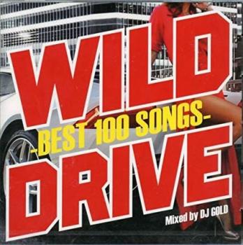 DJ GOLD WILD DRIVE BEST 100 SONGS 2CD 中古CD レンタル落ち