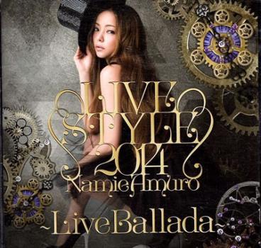 安室奈美恵 namie amuro LIVE STYLE 2014 LIVE Ballada 中古CD レンタル落ち
