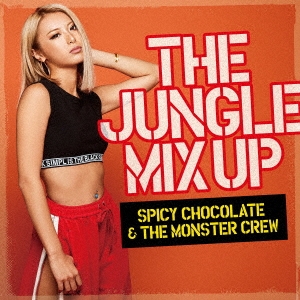 SPICY CHOCOLATE & THE MONSTER CREW THE JUNGLE MIX UP 中古CD レンタル落ち
