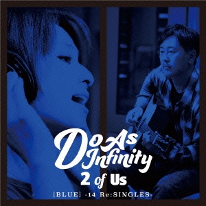 「売り尽くし」ケース無:: Do As Infinity 2 of Us BLUE 14 Re:SINGLES 中古CD レンタル落ち