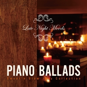 オムニバス Late Night Moods Piano Ballads Sweet'n Slow Jazz Collection 中古CD レンタル落ち