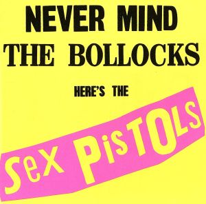 「売り尽くし」ケース無:: The Sex Pistols Never Mind The Bollocks Here's the Sex Pistols 輸入盤 中古CD レンタル落ち