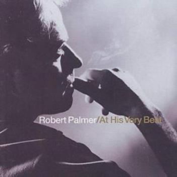Robert Palmer At His Very Best アット・ヒズ・ヴェリー・ベスト 輸入盤 中古CD レンタル落ち